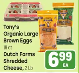 Tony’s Fresh Market Tony's Organic Large Brown Eggs 18ct Dutch Farms Shredded Cheese, 2Lb offer