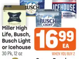 Tony’s Fresh Market Miller High Life, Busch, Life, Busch, Busch Light Busch Light or Icehouse offer