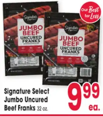 Jewel-Osco Signature Select Jumbo Uncured Beef Franks offer