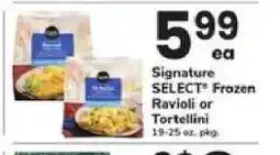 Safeway Signature SELECT Frozen Ravioli or Tortellini offer