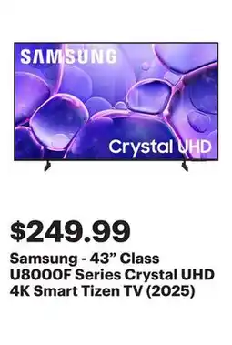 Best Buy Samsung - 43 Class U8000F Series Crystal UHD 4K Smart Tizen TV (2025) offer