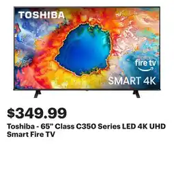 Best Buy Toshiba - 65 Class C350 Series LED 4K UHD Smart Fire TV offer