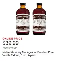 Costco Nielsen-Massey Madagascar Bourbon Pure Vanilla Extract, 8 oz., 2-pack offer