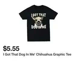 Five Below I Got That Dog In Me' Chihuahua Graphic Tee offer