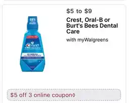 Walgreens Crest, Oral-B or Burt's Bees Dental Care offer