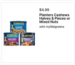 Walgreens Planters Cashews Halves & Pieces or Mixed Nuts offer