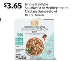 Aldi Whole & Simple Southwest or Mediterranean Chicken Quinoa Bowl offer