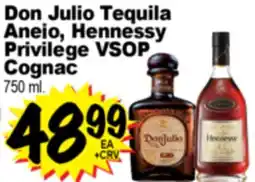 Superior Grocers Don Julio Tequila Anejo, Hennessy Privilege VSOP Cognac offer