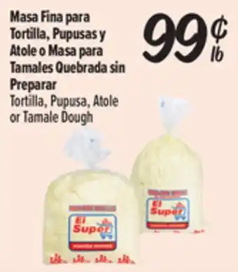 El Super Fresh Tortilla, Pupusa, Atole or Tamale Dough offer