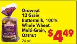 Vallarta Supermarkets Oroweat 12 Grain, Buttermilk, 100% Whole Wheat, Multi-Grain, Oatnut offer