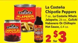 Vallarta Supermarkets 7 oz., La Costeña Whole Jalapeño, 26 oz., Culichi Habanero Or Chiltepin Hot Sauce, 6.4 oz offer