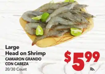 Vallarta Supermarkets Large Head on Shrimp / CAMARON GRANDO CON CABEZA offer