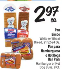 El Super Bimbo White or Wheat Bread, 21.52-24 Oz. Hot Dogs Ball Park Hamburger or HotDog Buns, 8 Ct offer