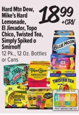 El Super Hard Mtn Dew, Mike's Hard Lemonade, El Jimador, Topo Chico, Twisted Tea, Simply Spiked o Smirnoff offer