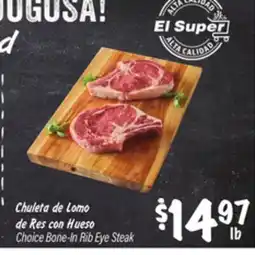 El Super Choice Bone-In Rib Eye Steak offer