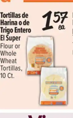 El Super El Super Flour or Whole Wheat Tortillas offer