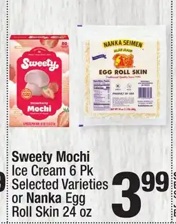 Super King Markets Sweety Mochi Ice Cream 6 Pk or Nanka Egg Roll Skin 24 oz offer