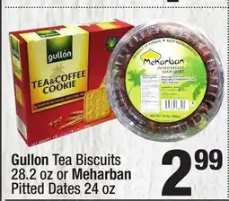 Super King Markets Gullon Tea Biscuits 28.2 oz or Meharban Pitted Dates 24 oz offer