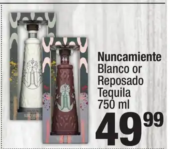 Super King Markets Nuncamiente Blanco or Reposado Tequila offer