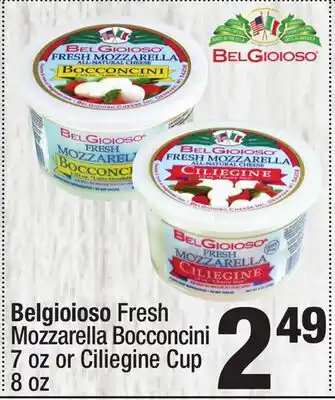 Super King Markets Belgioioso Fresh Mozzarella Bocconcini 7 oz or Ciliegine Cup 8 oz offer