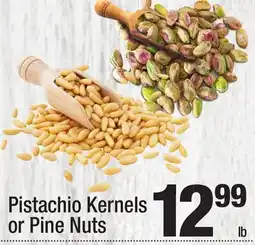Super King Markets Pistachio Kernels or Pine Nuts offer