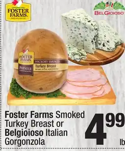 Super King Markets Foster Farms Smoked Turkey Breast or Belgioioso Italian Gorgonzola offer