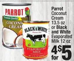 Super King Markets Parrot Coconut Cream 13.5 oz or Black and White Evaporated Milk 12 oz offer