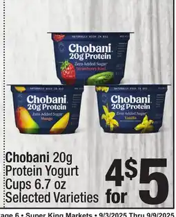 Super King Markets Chobani 20g Protein Yogurt Cups offer