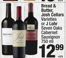 Super King Markets Bread & Butter, Josh Cellars Varieties or J Lohr Seven Oaks Cabernet Sauvignon offer