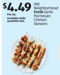 Aldi Old Neighborhood Fresh Garlic Parmesan Chicken Skewers offer