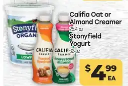 Tony’s Fresh Market Califia Oat or Almond Creamer 25.4 oz, Stonyfield Yogurt 32 oz offer