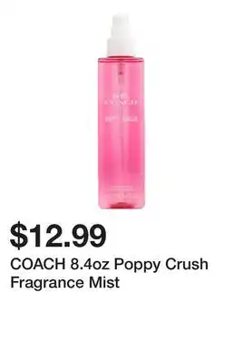 Marshalls COACH 8.4oz Poppy Crush Fragrance Mist offer