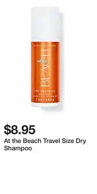 Bath & Body Works At the Beach Travel Size Dry Shampoo offer