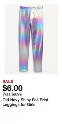 Old Navy Old Navy Shiny Foil Print Leggings for Girls offer