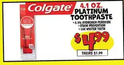Ollie's Colgate 4.1 OZ. PLATINUM TOOTHPASTE offer