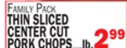 C Town THIN SLICED CENTER CUT PORK CHOPS offer