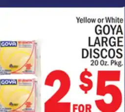 C Town GOYA LARGE DISCOS offer