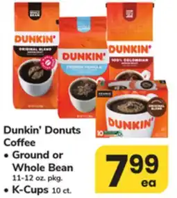 ACME Dunkin' Donuts Coffee Ground or Whole Bean 11-12 oz. pkg. K - Cups 10 ct offer