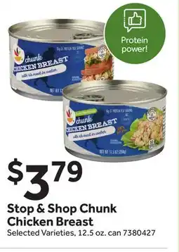 Stop&Shop Stop & Shop Chunk Chicken Breast offer