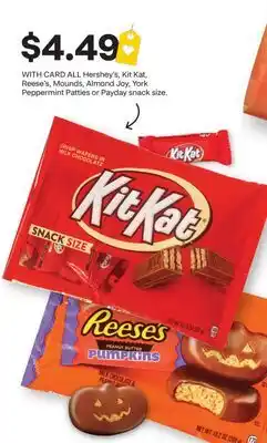 CVS ALL Hershey's, Kit Kat, Reese's, Mounds, Almond Joy, York Peppermint Patties or Payday snack size offer