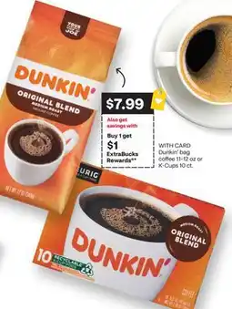 CVS Dunkin' bag coffee 11-12 oz or K-Cups 10 ct offer