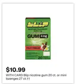 CVS Blip nicotine gum 20 ct. or mini lozenges 27 ct offer