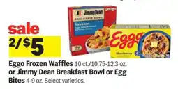 Meijer Eggo Frozen Waffles or Jimmy Dean Breakfast Bowl or Egg Bites offer
