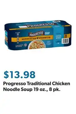 Sam's Club Progresso Traditional Chicken Noodle Soup 19 oz., 8 pk offer