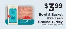 ShopRite Bowl & Basket 93% Lean Ground Turkey offer