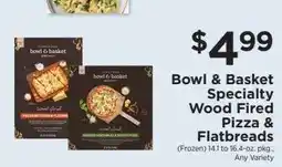 ShopRite Bowl & Basket Specialty Wood Fired Pizza & Flatbreads offer