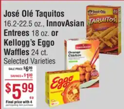 Smart & Final José Olé Taquitos, InnovAsian Entrees or Kellogg's Eggo Waffles offer
