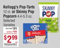 Smart & Final Kellogg's Pop-Tarts 12 ct. or Skinny Pop Popcorn 4.4-5.3 oz offer
