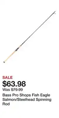 Cabela's Bass Pro Shops Fish Eagle Salmon/Steelhead Spinning Rod offer