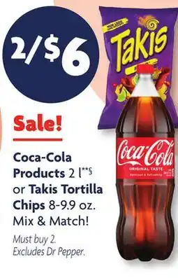 Family Dollar Coca-Cola Products 2 l **§ or Takis Tortilla Chips 8-9.9 oz offer